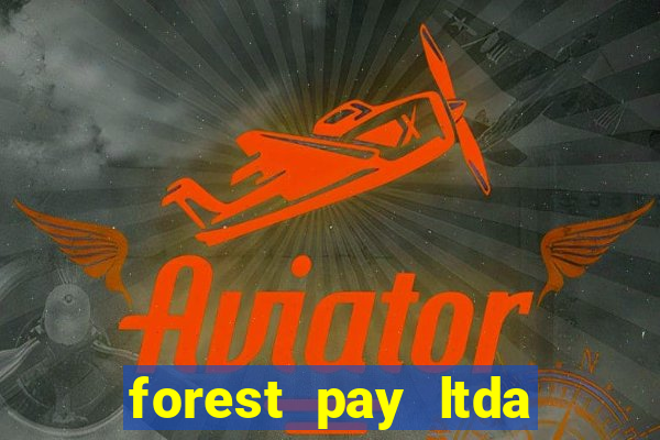 forest pay ltda plataforma de jogos